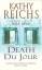 Death du Jour (Temperance Brennan Novels) [Englisch] [Taschenbuch] - Kathy Reichs (Autor)