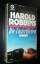 Harold Robbins: Die Unsterblichen. Roman Harold Robbins: Die Unsterblichen. Roman