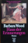 Barbara Wood: Haus der Erinnerungen