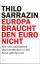 Thilo Sarrazin: Europa braucht den Euro 