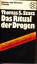 Thomas S. Szasz: Das Ritual der Drogen