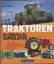 Traktoren - Das ultimative Handbuch - Mössmer, Albert