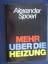 Alexander Spoerl: Mehr über die Heizung.