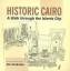 Historic Cairo. A Walk Through the Islamic City. (AND:) 3 separate Guide Maps: Medieval Cairo. - KAIRO - Antoniou, Jim