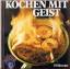 Kochen mit Geist (Gebundene Ausgabe)