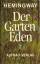 Der Garten Eden, [The Garden of Eden]. Roman. Deutsch [aus dem Amerikanischen] von Werner Schmitz. - Hemingway, Ernest