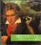 Ludwig van Beethoven: Beethoven - Der Ge