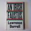 Lawrence Durrell: AN IRISH FAUSTUS. A Mo