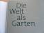 gebrauchtes Buch – Hrsg. Bundesverband Garten – Die Welt als Garten - Der Grünführer zur EXPO 2000 – Bild 6