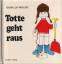 gebrauchtes Buch – Gunilla Wolde – Totte geht raus – Bild 1