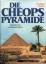 Die Cheops-Pyramide., Geheimnis und Geschichte. - Goyon, Georges