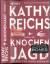 Kathy Reichs: Knochenjagd