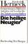 Friedrich Herneck: Die Heilige Neugier. 