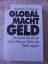 Anthony Sampson: Globalmacht Geld