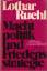 Lothar Ruehl: Machtpolitik und Friedenss