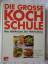 Die grosse Kochschule
