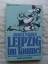 August Maurer: Leipzig im Taumel, die Er