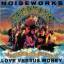 Noiseworks: Love Versus Money