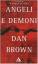 Dan Brown: Angeli e Demoni