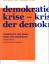 Demokratie und Krise - Krise der Demokratie. Reihe einundzwanzig der Rosa-Luxemburg-Stiftung Band 3 - Wahl, Peter; Klein, Dieter (Hrsg.)