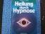 Tietze, Henry G: Heilung durch Hypnose