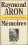 Raymond Aron: Memoires: 50 ans de reflex