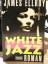 James Ellroy: White Jazz