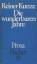 Reiner Kunze: Die wunderbaren Jahre - Pr