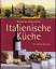 Antonio Carluccios: Italienische Küche -