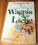 Douglas, Carole N: Wagnis der Liebe