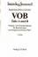 VOB. Teile A und B. Vergabe- und Vertragsordnung für Bauleistungen mit Vergabeverordnung (VgV). - Kapellmann, Klaus Dieter (Hrsg.) und Burkhard Messerschmidt
