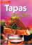 Tapas - Raffinierte und pikante Häppchen