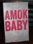 André Bawar: Amok Baby. Thriller.