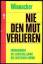 Karl Winnacker: Nie den Mut verlieren • 