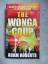 The Wonga Coup: The British Mercenary Plot to Seize Oil Billions in Africa - Roberts, Adam