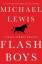 Michael Lewis: Flash Boys - A Wall Stree