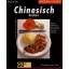 Kim, Lan Thai: Chinesisch kochen