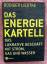 Rüdiger Liedtke: Das Energie Kartell • D