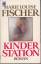 Fischer, Marie L: Kinderstation