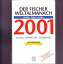 Der Fischer Weltalmanach 2001.   Zahlen, Daten, Fakten. Aktuell. Kompetent. Zuverlässig. Das Original. - Weltgeschichte - Hrsg. Dr. Baratta, Mario von