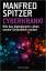 Manfred Spitzer: Cyberkrank! - Wie das d