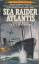 Sea Raider Atlantis - Mohr, Ulrich; Sellwood, Arthur V.