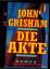 John Grisham: Die Akte