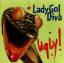 Lady Go! Diva: Lady Go! Diva - Ugly   (1