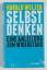 Harald Welzer: Selbst denken - Eine Anle