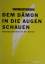 Dem Dämon in die Augen schauen - Gewaltprävention in Schulen - Guggenbühl, Allan