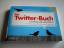 Das Twitter-Buch - O'Reilly, Tim; Milstein, Sarah; Bombien, Volker; Pahrmann, Corina; Pelz, Nathalie