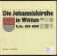Die Johanniskirche in Witten 9. Jh. - 1214 - 1989 - Bruno J. Sobotka