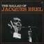 Brel Jacques: THE BALLAD OF JACQUES BREL