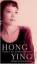 Hong Ying: Tochter des grossen Stromes